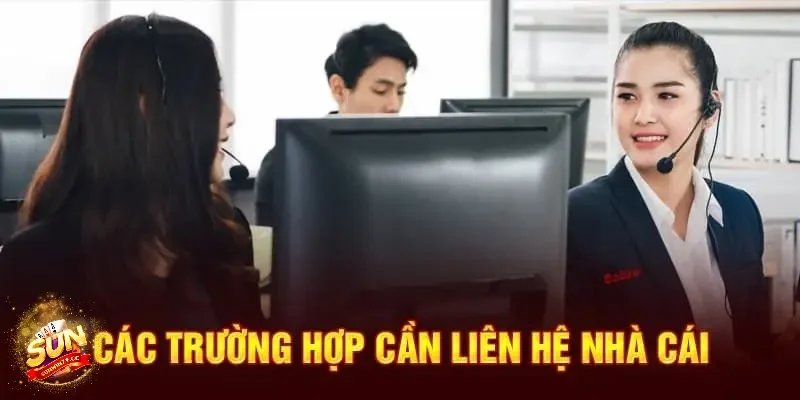 liên hệ Sunwin Tại sao game thủ cần phải liên hệ Sunwin?